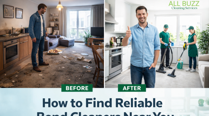 How to Find Reliable Bond Cleaners Near You