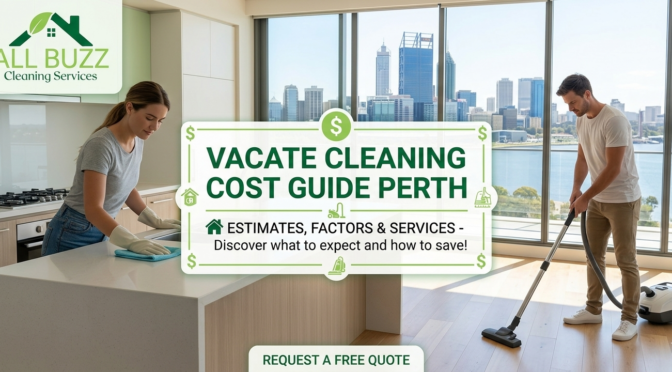 How Much Does Vacate Cleaning Cost in Perth?